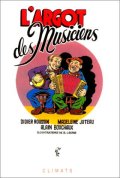 L'Argot des Musiciens de Didier ROUSSIN...